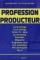 Profession producteur