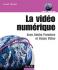 La vidéo numérique